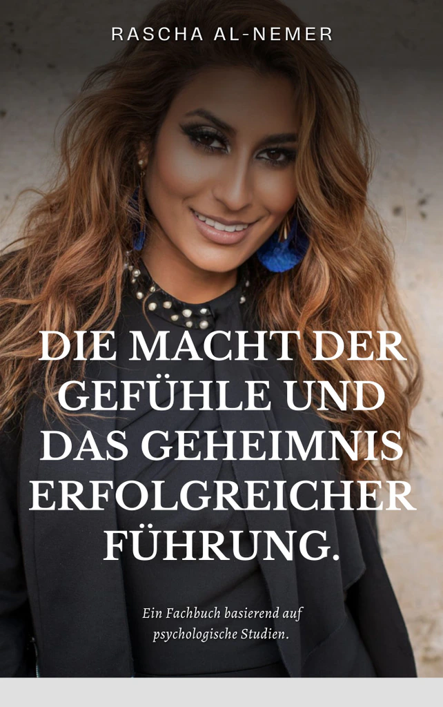 Cover des Fachbuchs Die Macht der Gefühle und das Geheimnis erfolgreicher Führung